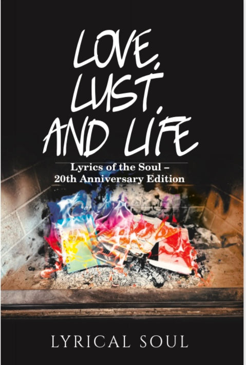 Love, Lust, and Life
Lyrics of the Soul – 20th Anniversary Edition